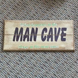 ‘What happens in the man cave stays in the man cave’ sign
